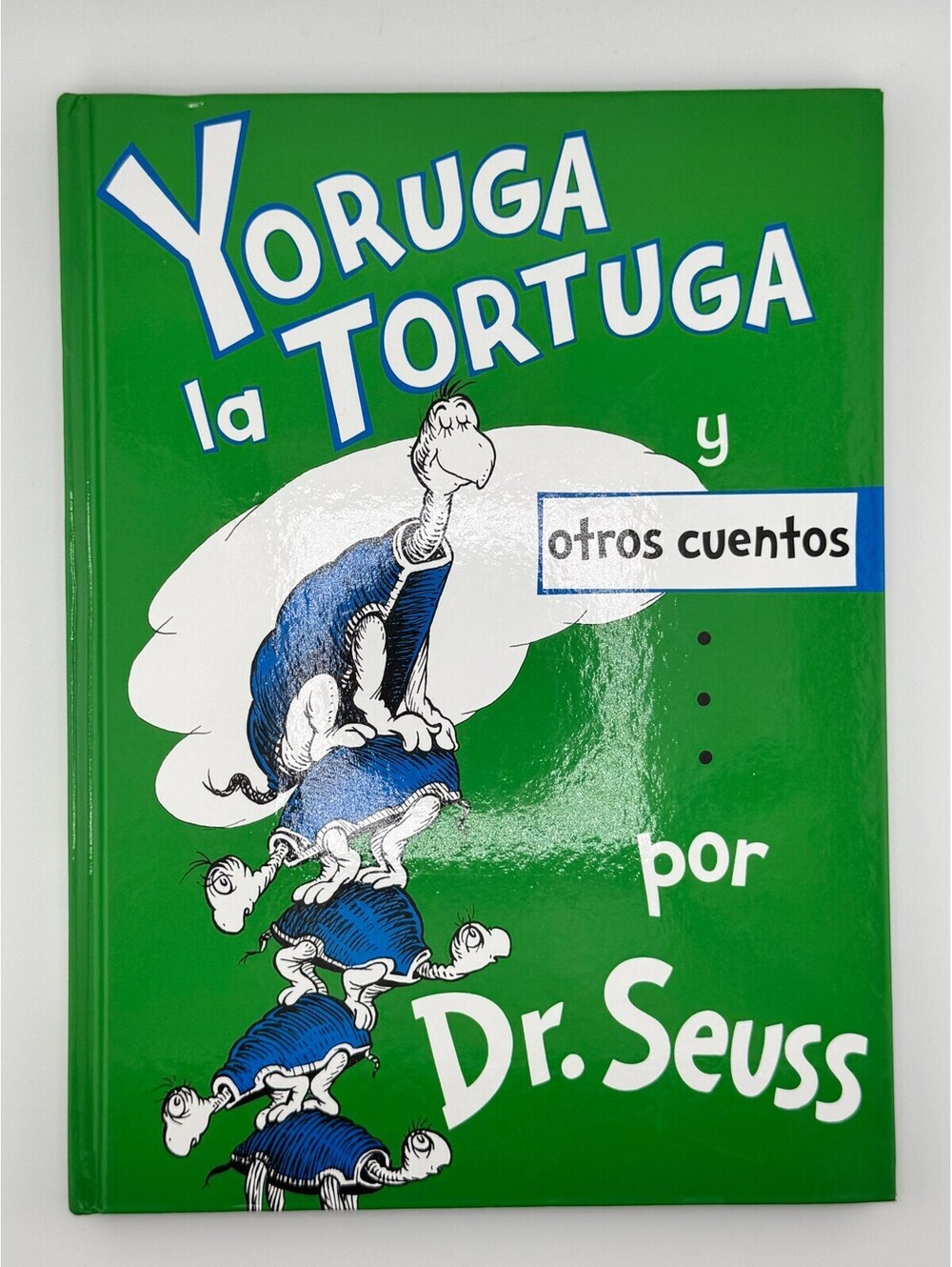 Yoruga la Tortuga y otros cuentos por Dr. Seuss Spanish Edition Hardcover